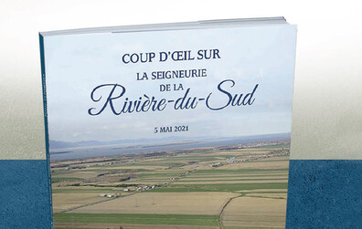 Lancement du livre «Coup d'oeil sur la Seigneurie de la Rivière-du-Sud | 5 mai 2021»